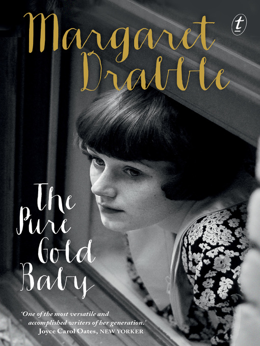 Title details for The Pure Gold Baby by Margaret Drabble - Available
